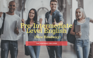 Pre-Intermediate Level English