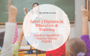 TQUK Level 5 Diploma Education & Training – Leads to Qualified Teacher Status
