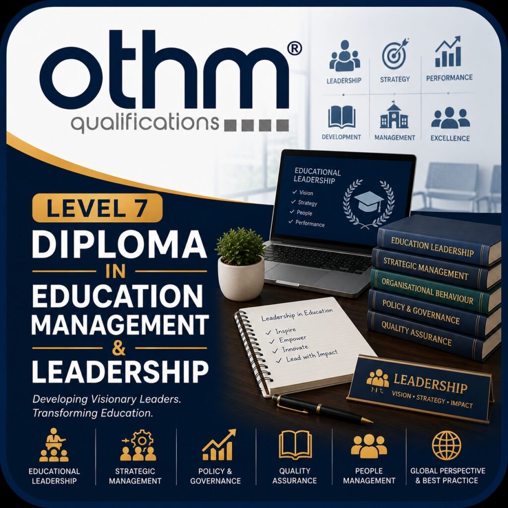 L7 Diploma In Education Management & Leadership - OTHM